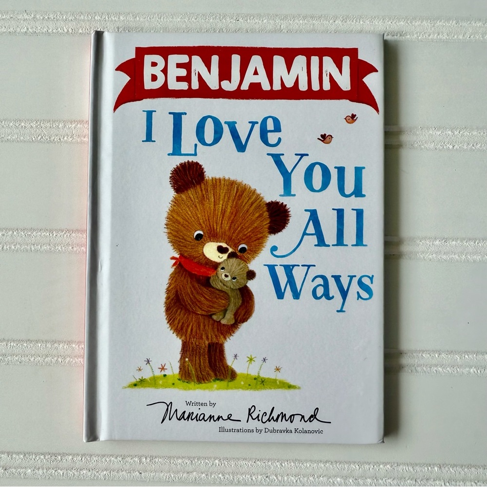 I Love You All Ways Children's Book ( Benjamin ) NEW